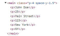 An HTML tree containing a main tag surrounding 6 p tags that each show a line of a user address.